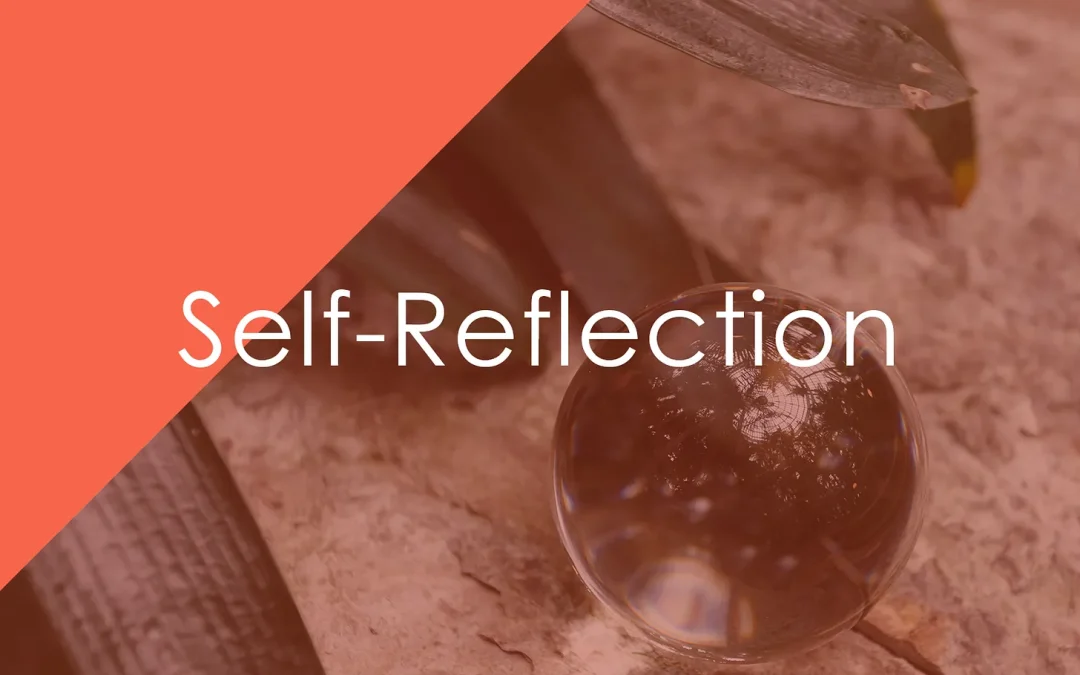 The Power of Self-Reflection: A Step-by-Step Guide to Personal Growth