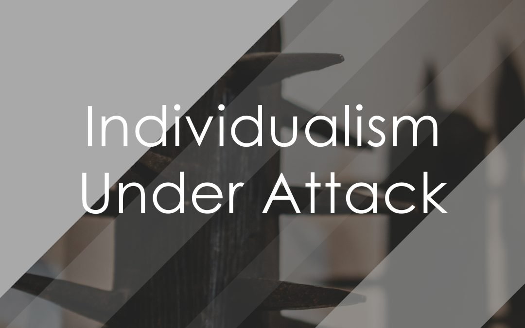 Individualism Under Attack